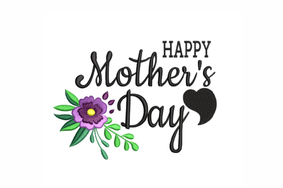 Happy Mother’s Day Embroidery Design Review